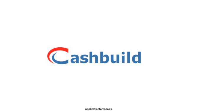 Cashbuild Vacancies 2026