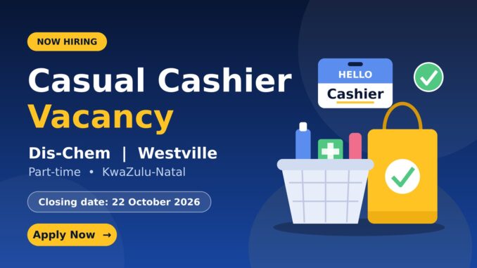 Dis-Chem Casual Cashier